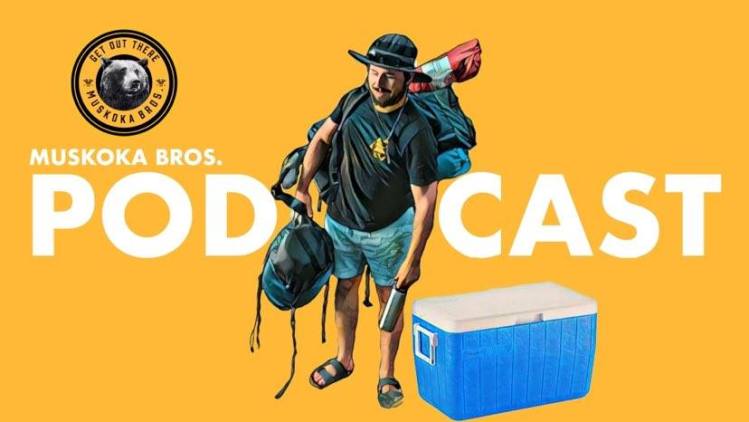 muskoka bros podcast bushcraft wilderness outdoors