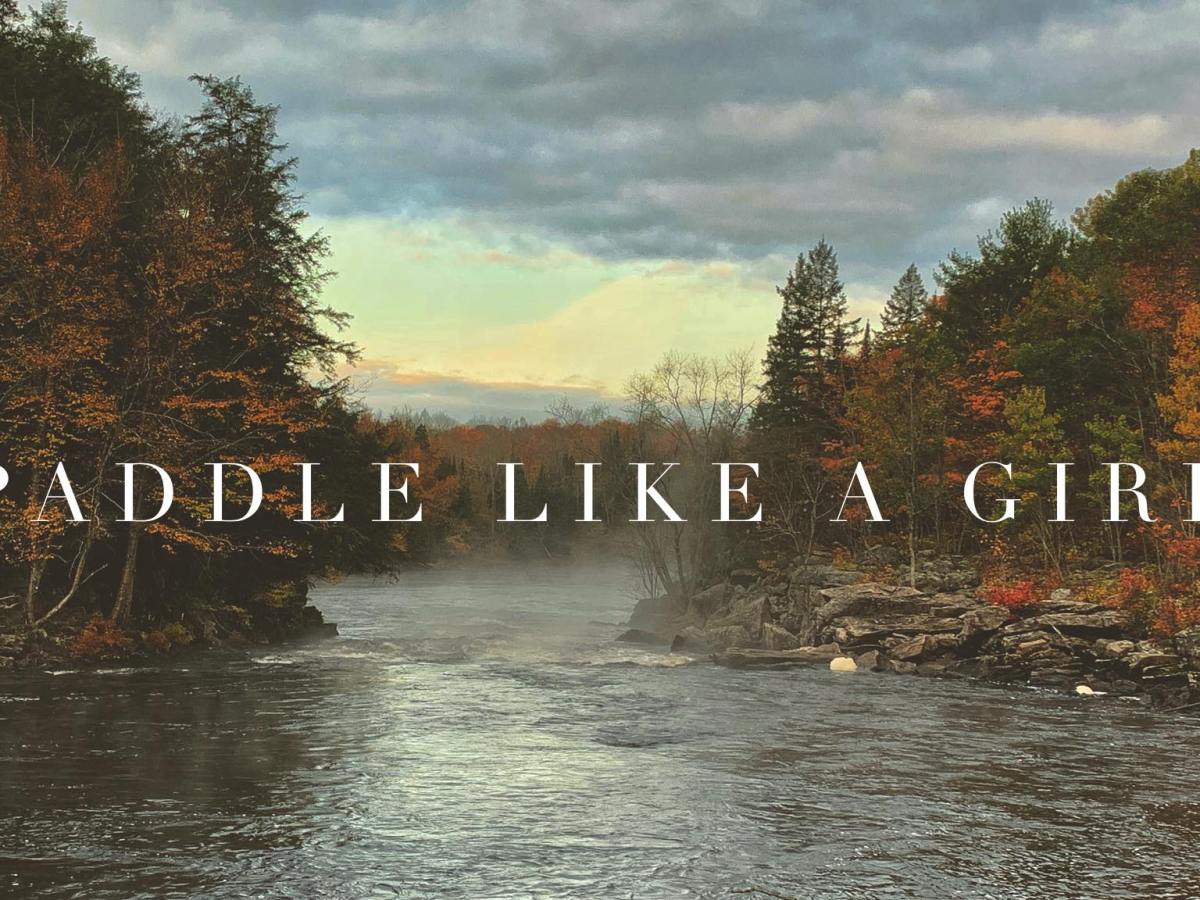 Paddle Like A&nbsp;Girl