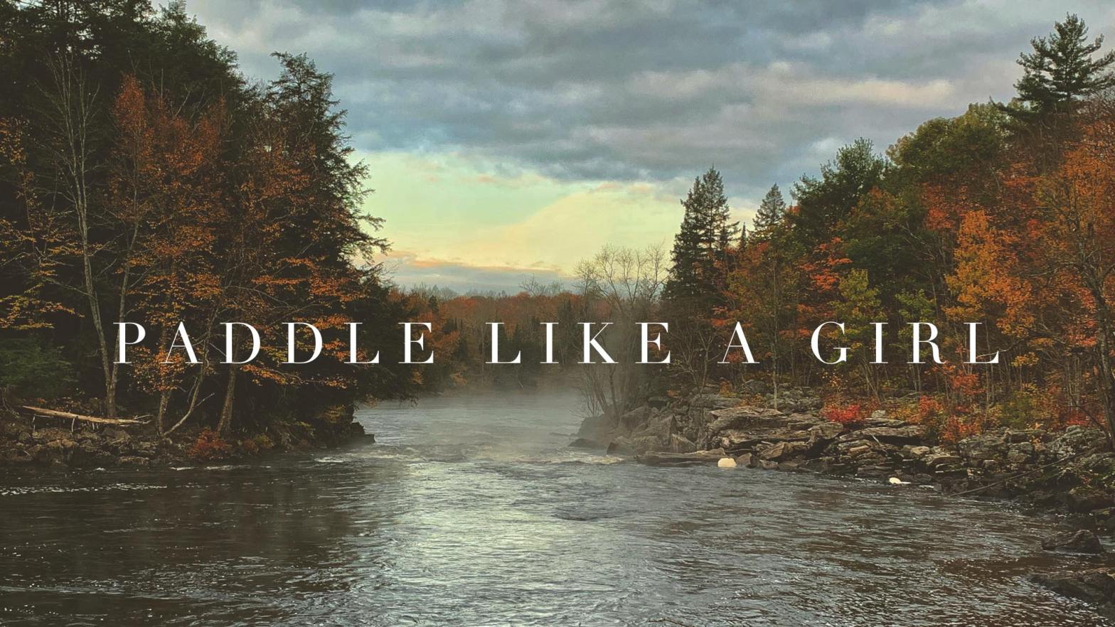 paddle like a girl image muskoka bros